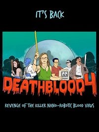 Смертельная кровь 4: Месть кровавого вируса-убийцы (2019) WEB-DLRip 720p