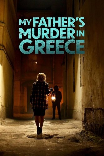 Убийство моего отца в Греции (2024) WEB-DLRip 1080p